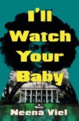 I’ll Watch Your Baby by Neena Viel