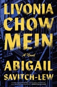 livioniachowmein Livonia Chow Mein by Abigail Savitch-Lew