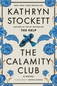 thecalamityclub The Calamity Club by Kathryn Stockett