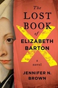 thelostbookelizabethbarton The Lost Book of Elizabeth Barton by Jennifer N. Brown