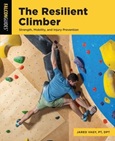 theresilientclimber The Resilient Climber: Strength, Mobility, and Injury Prevention by Jared Vagy