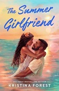 thesummergirlfriend The Summer Girlfriend by Kristina Forest