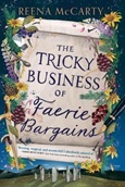thetrickybusinessoffaeriebargains The Tricky Business of Faerie Bargains by Reena McCarty