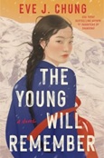 theyoungwillremember The Young Will Remember by Eve J. Chung