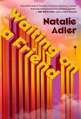 waitingonafriend Waiting on a Friend by Natalie Adler