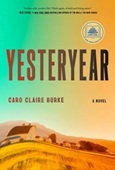 yesteryear Yesteryear by Caro Claire Burke