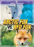 Arctic Fox vs. Red Fox by Cynthia O’Brien