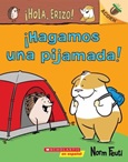 ¡Hagamos una pijamada! por Norm Feuti