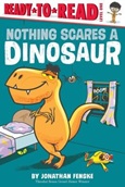 nothingscaresadinosaur Nothing Scares a Dinosaur by Jonathan Fenske
