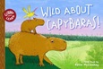 Wild About Capybaras!: A Toon Book by Kavin McCloskey