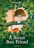 abetterbestfriend A Better Best Friend by Olivier Tallec