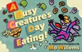 abusycreaturesdayeating A Busy Creature’s Day Eating: An Alphabetical Smorgasbord by Mo Willems