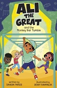 alithegreatmonkeybar Ali the Great and the Monkey Bar Tumble by Saadia Faruqi