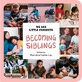 becomingsiblings Becoming Siblings by Shuli de la Fuente-Lau