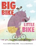 bigbikelittlebike Big Bike, Little Bike by Kellie DuBay Gillis