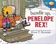 bundleuppeneloperex Bundle Up, Penelope Rex! by Ryan T. Higgins
