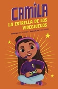 camilavideojuegos Camila La Estrella De Los Videojuegos por Alicia Salazar