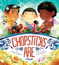 Chopsticks Are by Chloe Ito Ward