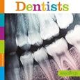 dentists Dentists by Quinn M. Arnold