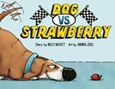 dogvsstrawberry Dog vs. Strawberry by Nelly Buchet