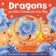dragons Dragons and Other Creatures of the Sky by Celeste Cortright