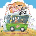 Duck Duck Taco Truck by Laura Lavoie