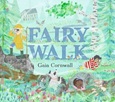 fairywalk Fairy Walk by Gaia Cornwall