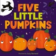 fivelittlepumpkins Five Little Pumpkins illustrated by Lucy Barnard