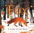 foxcircleoflife Fox: A Circle of Life Story by Isabel Thomas