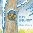isitspringkevin Is It Spring? by Kevin Henkes