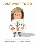 justwhattodo Just What To Do by Kyle Lukoff