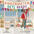 Kindergarten Gets Ready by Naomi Danis