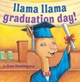 Llama Llama Graduation Day! by Anna Dewdney