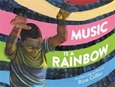 musicisarainbow Music is a Rainbow by Bryan Collier