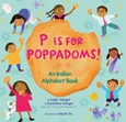pisforpoppadoms P is for Poppadoms: An Indian Alphabet Book by Kabir Sehgal and Surishtha Sehgal