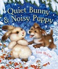 quietbunnynoisypuppy Quiet Bunny & Noisy Puppy by Lisa McCue