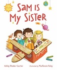 samissister Sam in My Sister by Ashley Rhodes-Courter