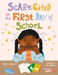 scarecitedfirstdayofschool Scarecited on the First Day of School by Alliah L. Agostini