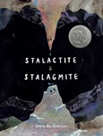 stalactiteandstalagmite Stalactite and Stalagmite: A Big Tale From a Little Cave by Drew Beckmeyer