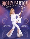 Star of the Show: My Life on Stage by Dolly Parton, with Tom Roland