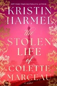 The Stolen Life of Colette Marceau by Kristin Harmel