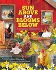 sunabovebloomsbelow Sun Above and Blooms Below: A Springtime of Opposites by Felicia Sanzari Chernesky