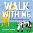 walkwithme Walk With Me: A Counting Book by Nancy E. Uslan