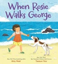 whenrosiewalksgeorgie When Rosie Walks Georgie by Amy Hest