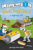 workdogswork Work, Dogs, Work: A Highway Tail by James Horvath